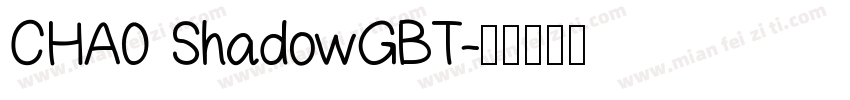 CHA0 ShadowGBT字体转换